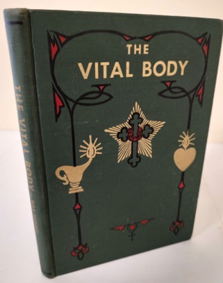 Item #9533 The Vital Body. Max Heindel