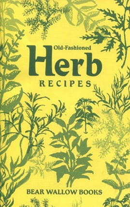 Item #9579 Old-Fashioned Herb Recipes. J. S. Collester