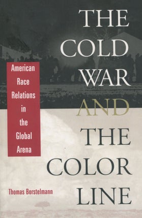 Item #9669 The Cold War and the Color Line; American race relations in the global arena. Thomas...