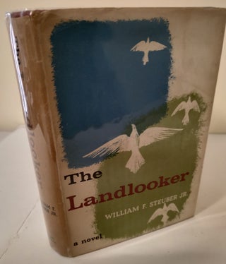 Item #9693 The Landlooker; a novel. William F. Steuber, Jr