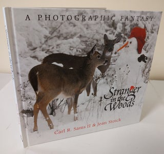 Item #9736 Stranger in the Woods; a photographic fantasy. Carl R. II Sams, Jean Stoick