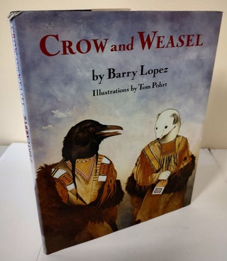 Item #9749 Crow and Weasel. Barry Lopez