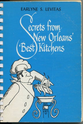 Item #9783 Secrets from New Orleans' Best Kitchens. Earlyne S. Levitas