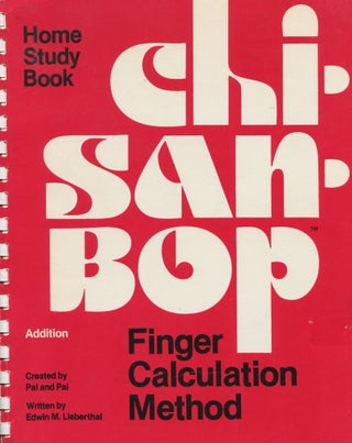 Item #9922 Chisanbop Finger Calculation Method; a new mathematical system. Edwin M. Lieberthal