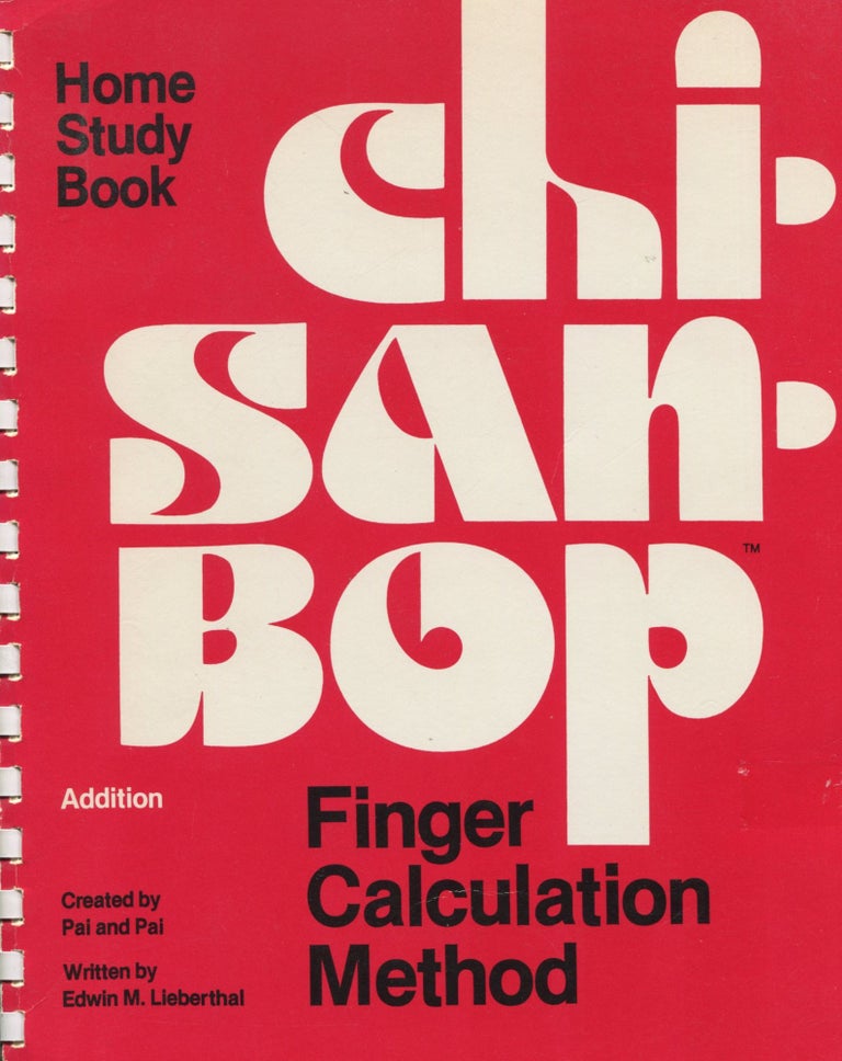 Item #9922 Chisanbop Finger Calculation Method; a new mathematical system. Edwin M. Lieberthal.