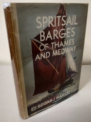 Item #9941 Spritsail Barges of Thames and Medway. Edgar J. March