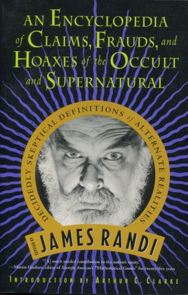 Item #9975 An Encyclopedia of Claims, Frauds, and Hoaxes of the Occult and Supernatural; James...
