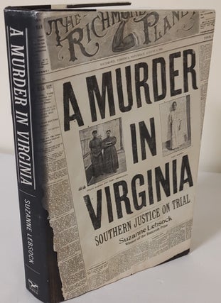 Item #9981 A Murder in Virginia; Southern justice on trial. Suzanne Lebsock