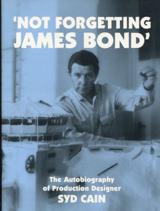 Item #9987 'Not Forgetting James Bond'; the autobiography of production designer Syd Cain. Syd Cain