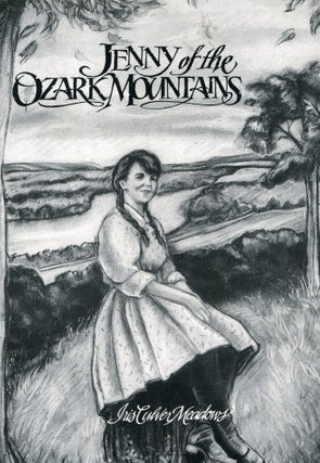Item #Y2-Y5NA-I1RV Jenny of the Ozark Mountains. Iris Culver Meadows